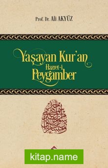 Yaşayan Kur’an Hazret-i Peygamber