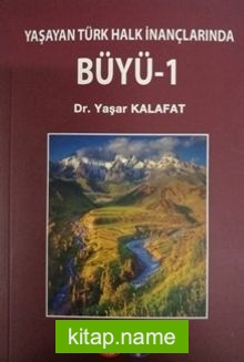 Yaşayan Türk Halk İnanlarında Büyü 1