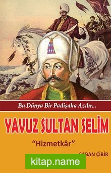 Yavuz Sultan Selim  Hizmetkar