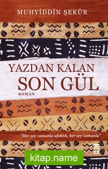 Yazdan Kalan Son Gül