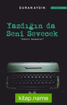 Yazdığın da Seni Sevecek