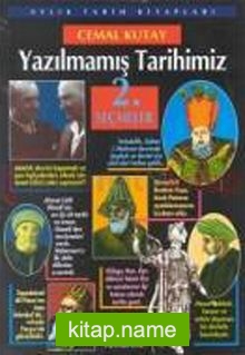 Yazılmamış Tarihimiz 2.Seçmeler