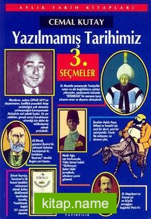 Yazılmamış Tarihimiz – Seçmeler -3