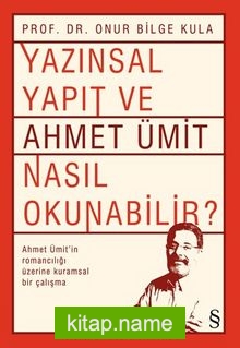 Yazınsal Yapıt ve  Ahmet Ümit  Nasıl Okunabilir ?