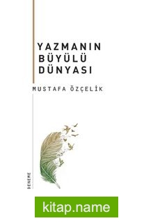 Yazmanın Büyülü Dünyası