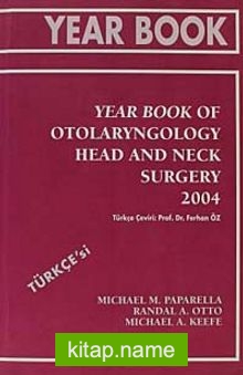 Year Book Of Otolaryngology Head and Neck Surgery 2004