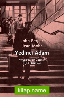 Yedinci Adam  Avrupa’da Bir Göçmen İşçinin Hikayesi