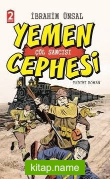 Yemen Cepgesi / Cepheden Cepheye 1 (Ciltli) Çöl Sancısı