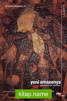 Yeni Amazonya: Gelecekten Bir Kesit