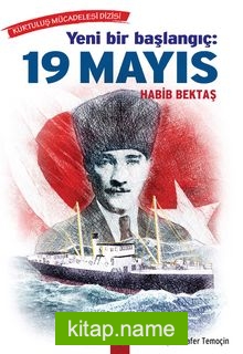 Yeni Bir Başlangıç: 19 Mayıs