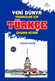 Yeni Dünya  Yabancılar İçin Türkçe Okuma Kitabı