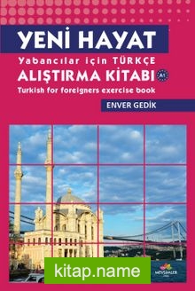 Yeni Hayat  Yabancılar İçin Türkçe Alıştırma Kitabı