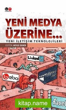 Yeni Medya Üzerine Yeni İletişim Teknolojileri