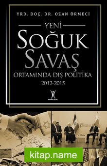 Yeni Soğuk Savaş Ortamında Dış Politika (2012-2015)