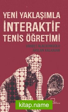 Yeni Yaklaşımla İnteraktif Tenis Öğretimi