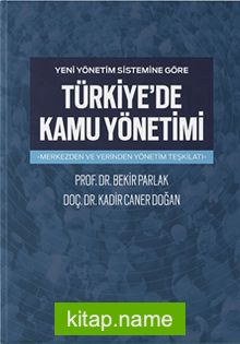 Yeni Yönetim Sistemine Göre Türkiye’de Kamu Yönetimi