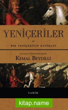 Yeniçeriler ve Bir Yeniçerinin Hatıratı (Ciltli)