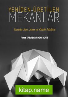 Yeniden Üretilen Mekanlar Sivas’ta Anı, Anıt ve Öteki Mekan