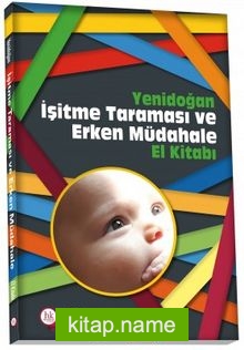 Yenidoğan İşitme Taraması ve Erken Müdahale El Kitabı