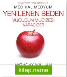 Yenilenen Beden Vücudun Mucizesi Karaciğer