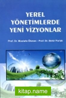 Yerel Yönetimlerde Yeni Vizyonlar