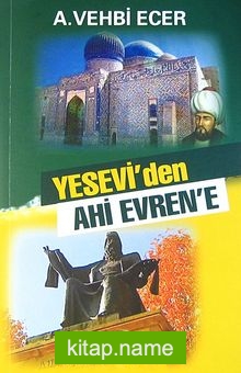 Yesevi’den Ahi Evren’e