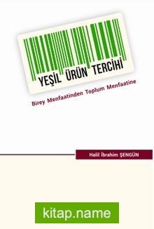 Yeşil Ürün Tercihi Birey Menfaatinden Toplum Menfaatine