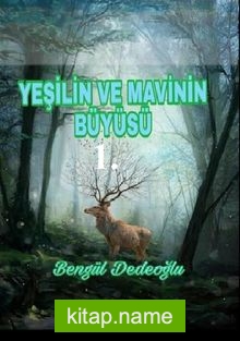 Yeşil Ve Mavinin Büyüsü (7-12 Yaş)