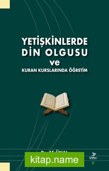 Yetişkinlerde Din Olgusu ve Kuran Kurslarında Öğretim