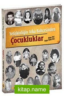 Yetişkinliğin Arka Bahçesinden Çocuklar