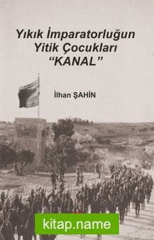 Yıkık İmparatorluğun Yitik Çocukları Kanal