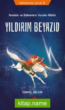 Yıldırım Beyazıd / Tarihsever Çocuk 5