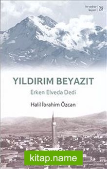 Yıldırım Beyazıt – Erken Elveda Dedi
