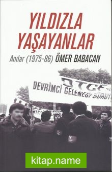 Yıldızla Yaşayanlar Anılar (1975-86)
