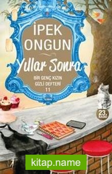 Yıllar Sonra / Bir Genç Kızın Gizli Defteri -11