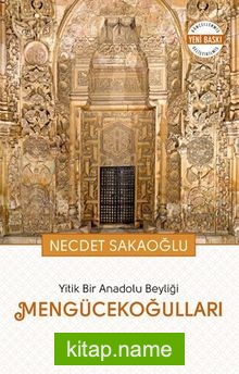 Yitik Bir Anadolu Beyliği Mengücekoğulları