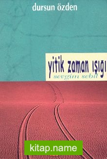 Yitik Zaman Işığı Sevgim Sebil