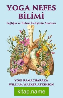 Yoga Nefes Bilimi Sağlığın ve Ruhsal Gelişimin Anahtarı