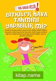 Yok Daha Neler! Bitkiler Hava Tahmini Yapabilir Mi?