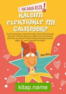 Yok Daha Neler! Kalbim Elektrikle Mi Çalışıyor ?