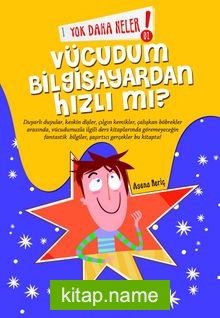 Yok Daha Neler! Vücudum Bilgisayardan Hızlı Mı?