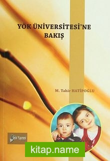 Yök Üniversitesi’ne Bakış