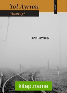 Yol Ayrımı (Aweray)