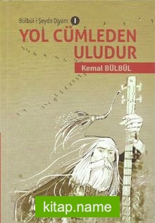 Yol Cümleden Uludur / Bülbü-i Şeyda Divanı 1