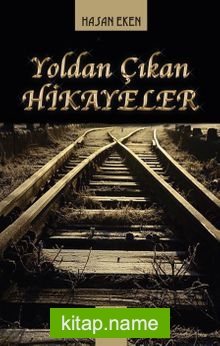 Yoldan Çıkan Hikayeler