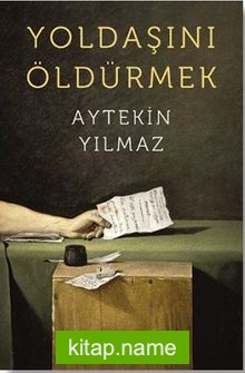 Yoldaşını Öldürmek