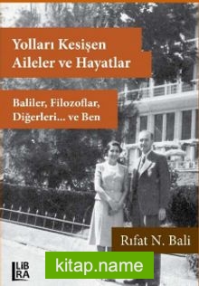 Yolları Kesişen Aileler ve Hayatlar Baliler, Filozoflar, Diğerleri ve… Ben