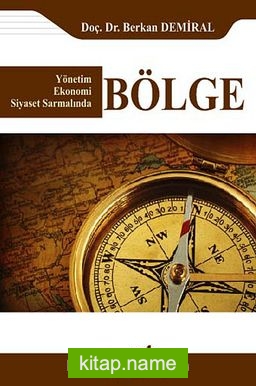 Yönetim Ekonomi Siyaset Sarmalında Bölge