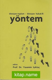Yöntem Dönüşen Toplum – Dönüşen Hukuk 2