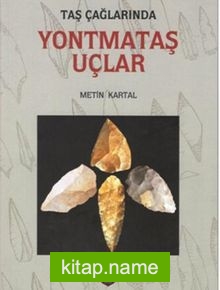 Yontmataş Uçlar